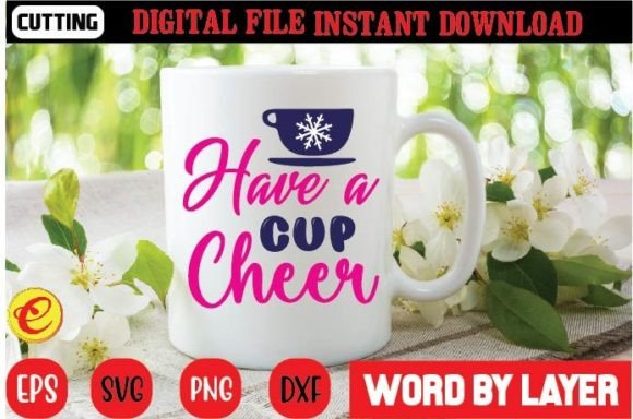 Have a Cup Cheer Svg Graphics and Crafts