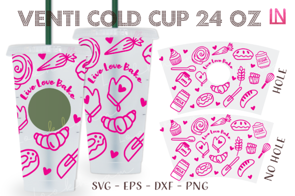 Live Love Bake 24 Oz Venti Cup Wrap SVG: Graphics and Crafts